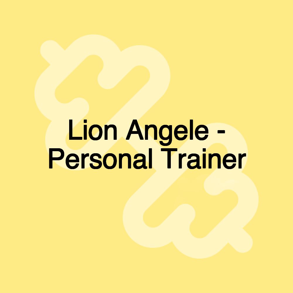 Lion Angele - Personal Trainer