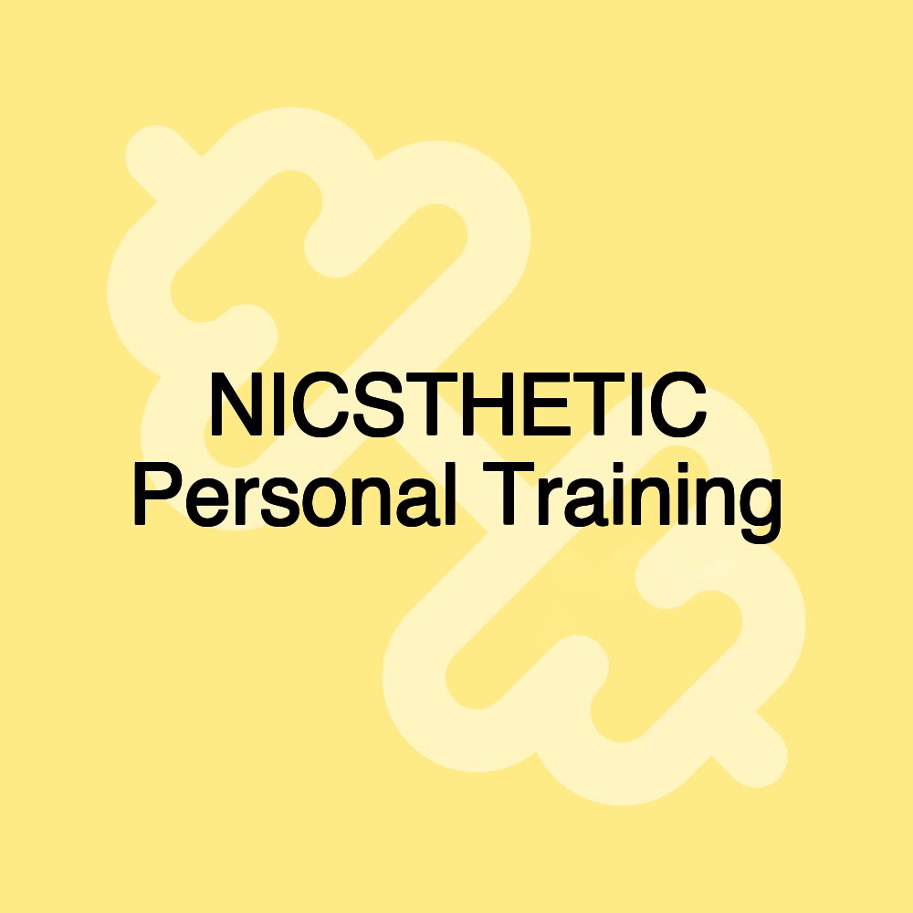 NICSTHETIC Personal Training