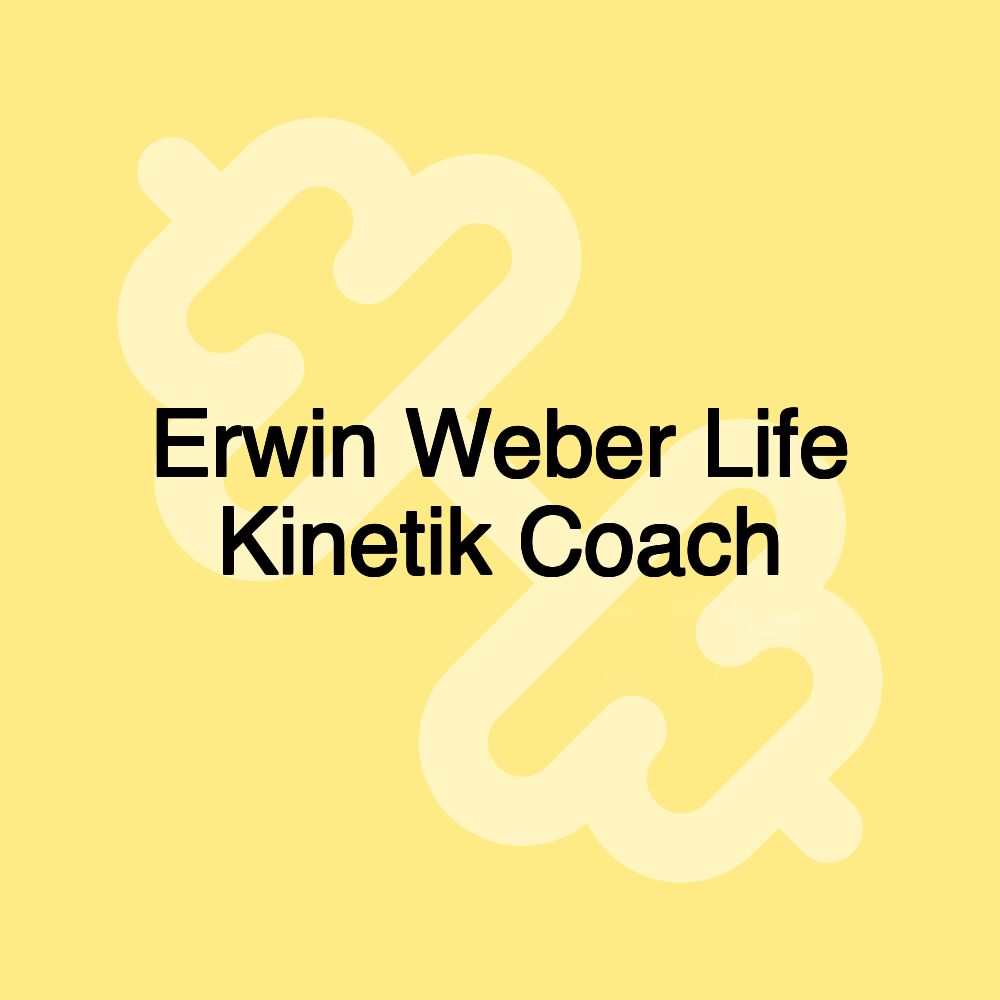 Erwin Weber Life Kinetik Coach