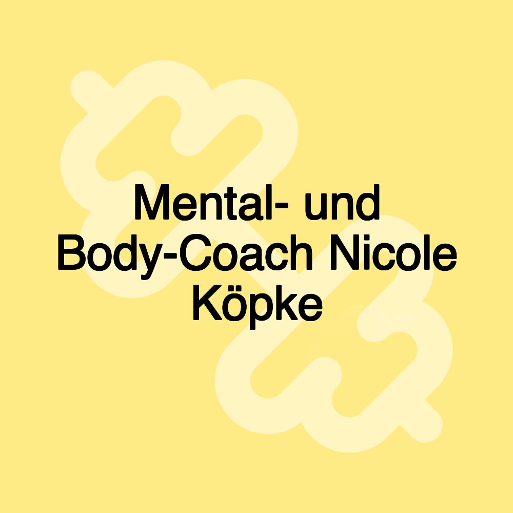 Mental- und Body-Coach Nicole Köpke