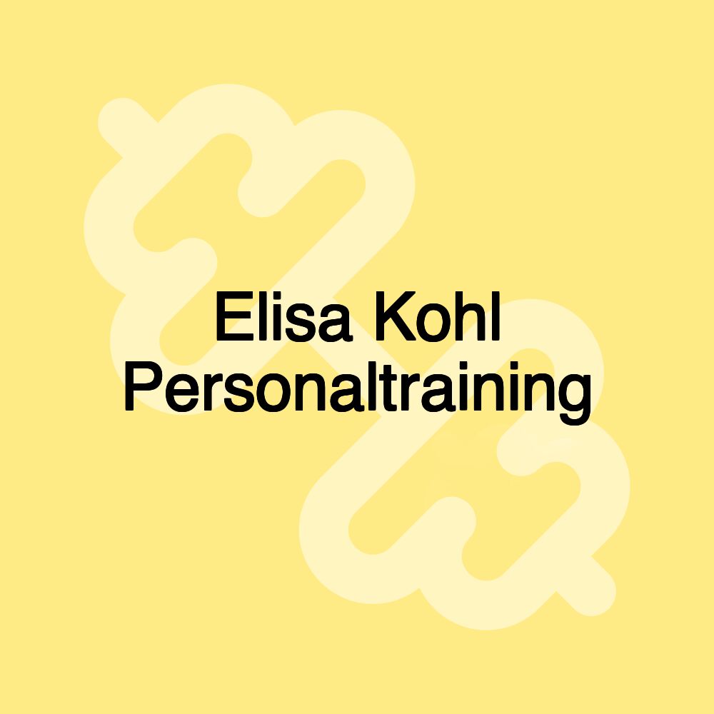 Elisa Kohl Personaltraining