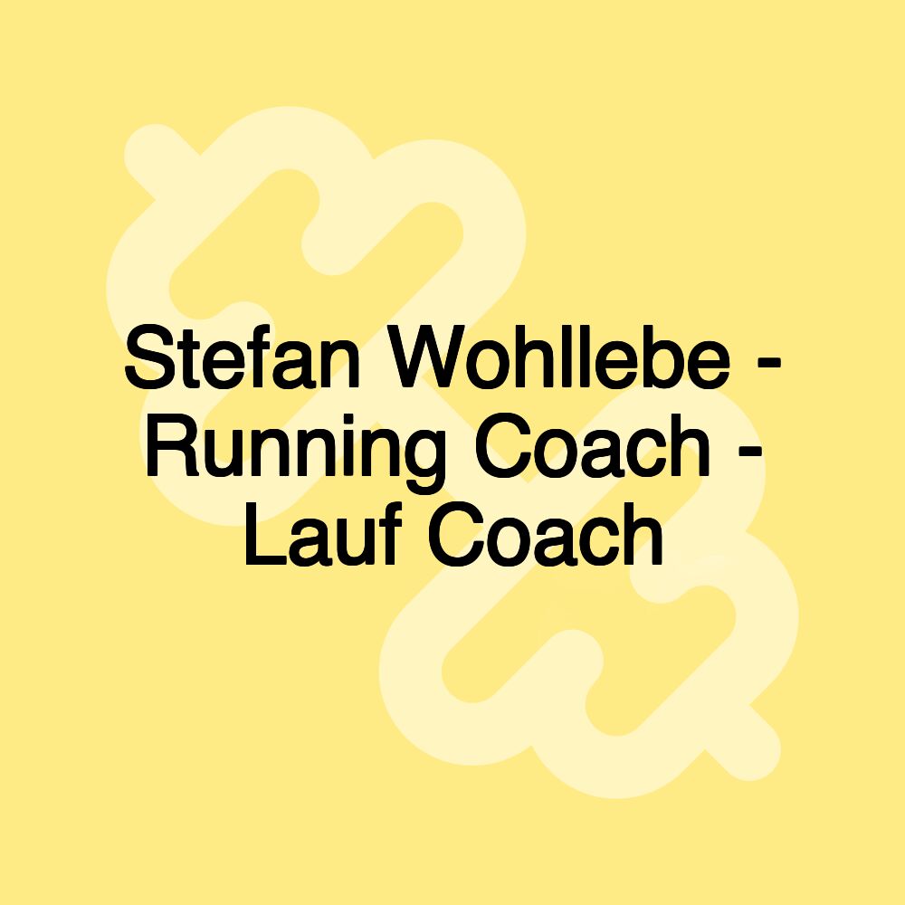 Stefan Wohllebe - Running Coach - Lauf Coach