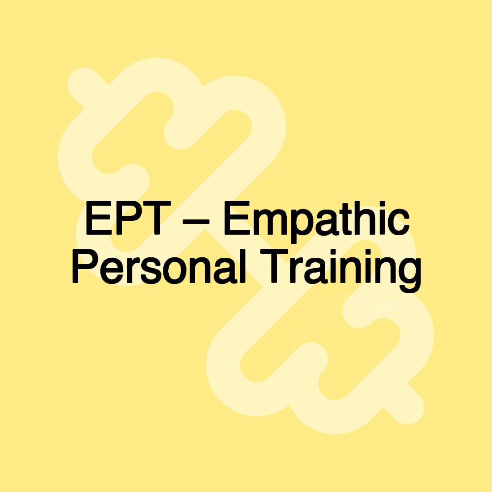 EPT – Empathic Personal Training