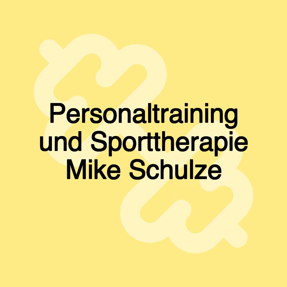 Personaltraining und Sporttherapie Mike Schulze