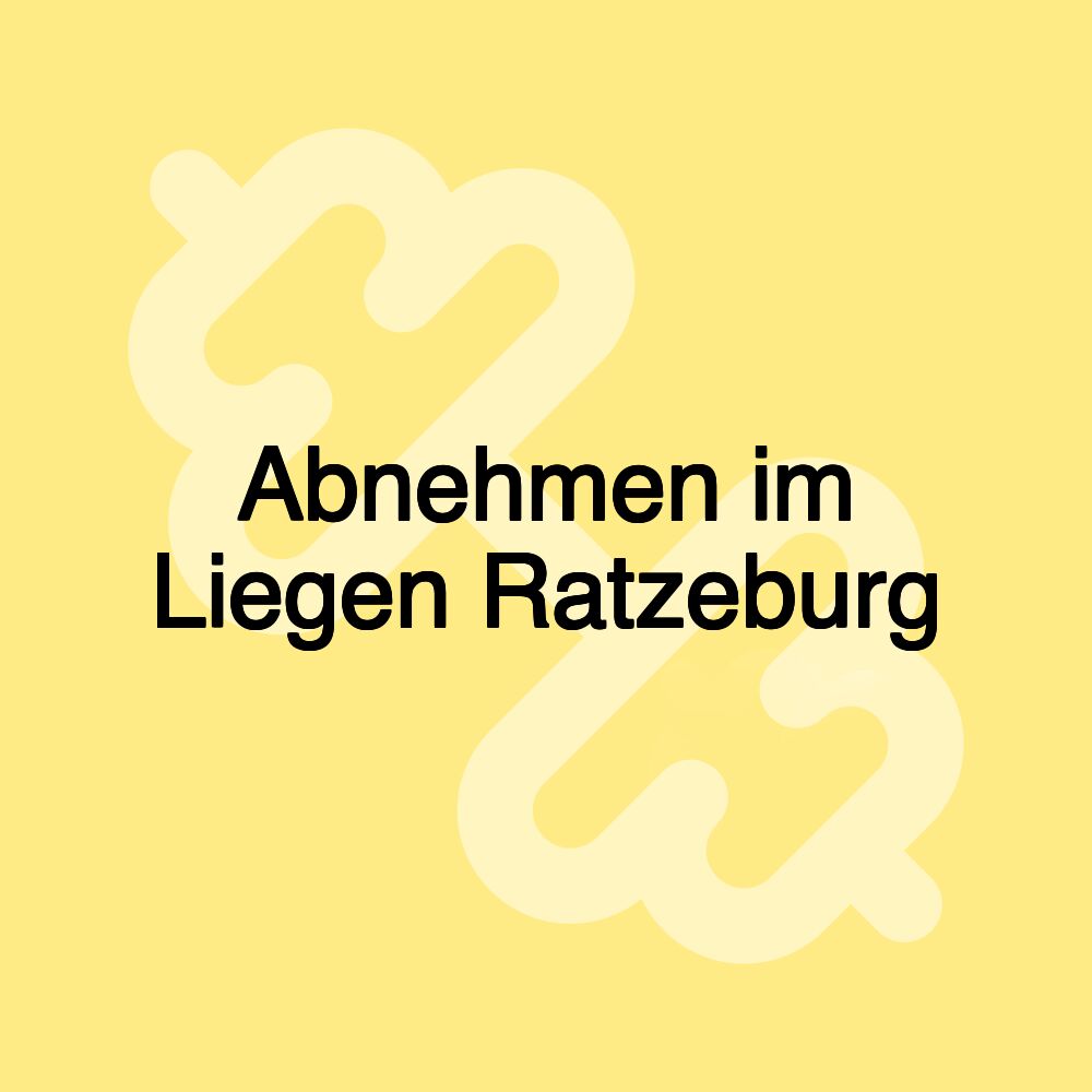 Abnehmen im Liegen Ratzeburg