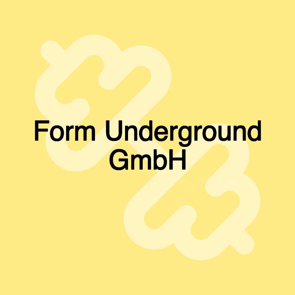 Form Underground GmbH