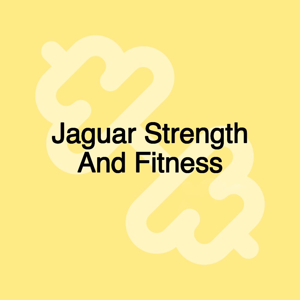 Jaguar Strength And Fitness