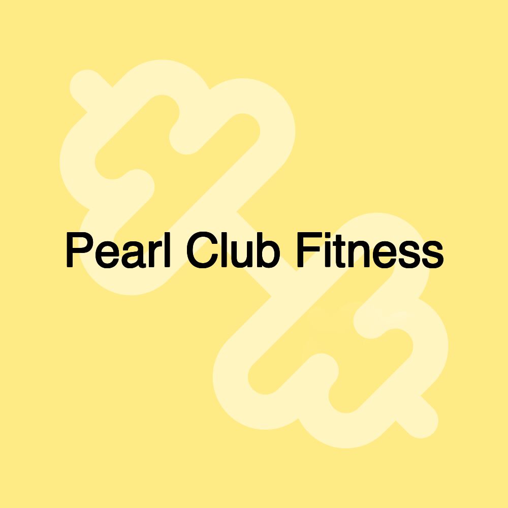 Pearl Club Fitness