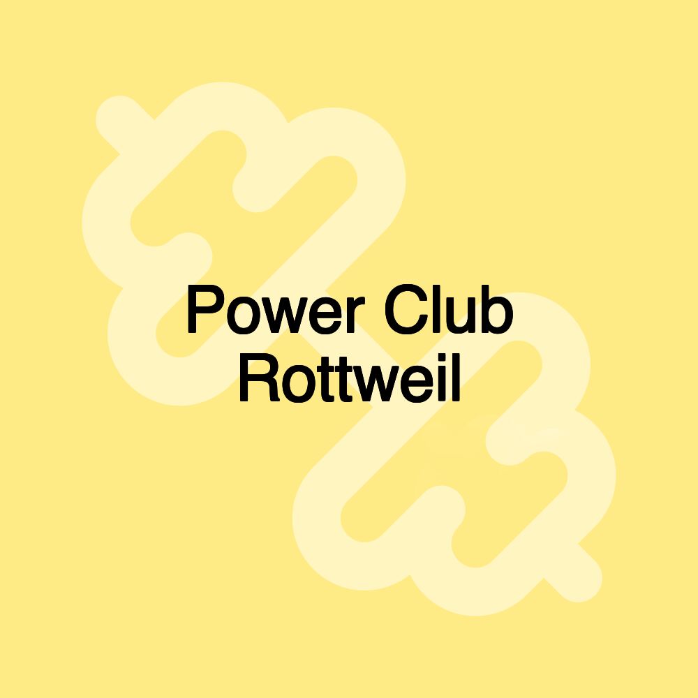 Power Club Rottweil