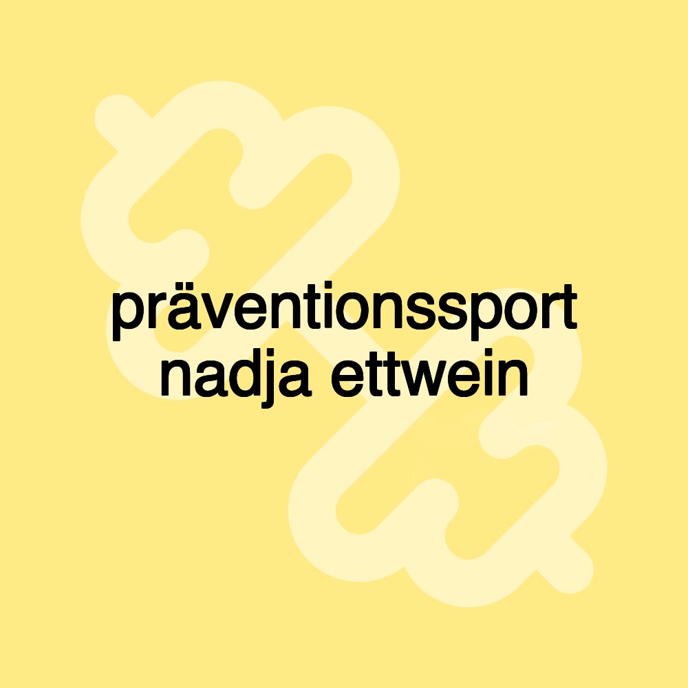 präventionssport nadja ettwein