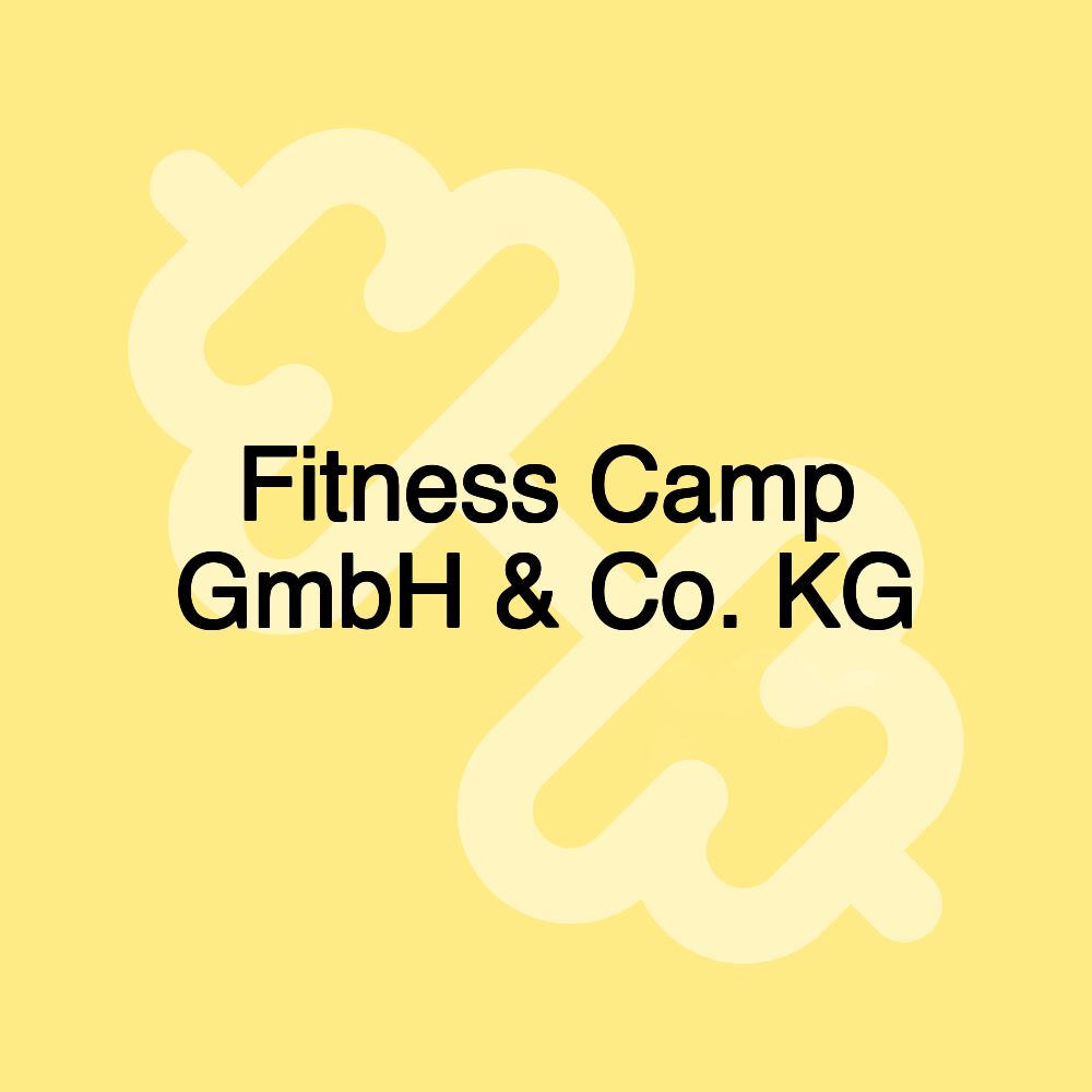 Fitness Camp GmbH & Co. KG