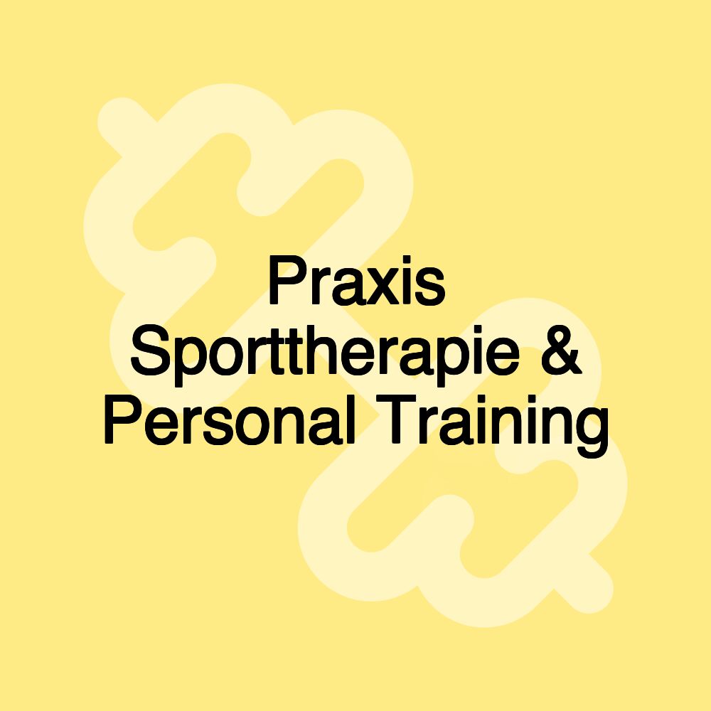 Praxis Sporttherapie & Personal Training