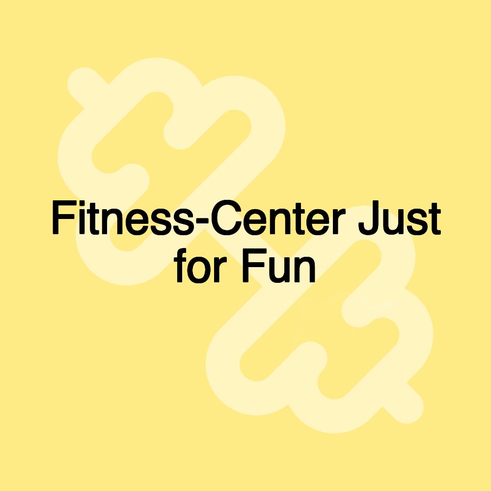 Fitness-Center Just for Fun