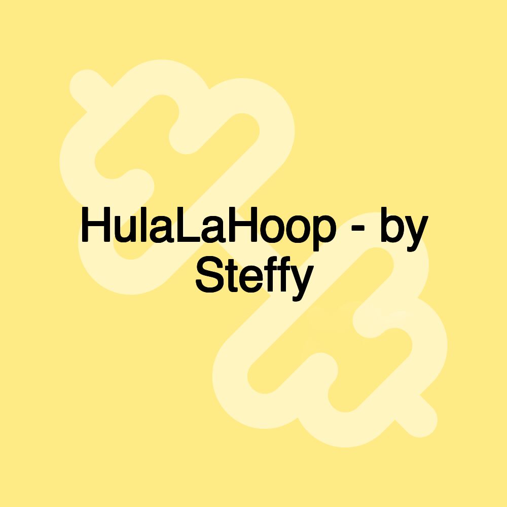 HulaLaHoop - by Steffy