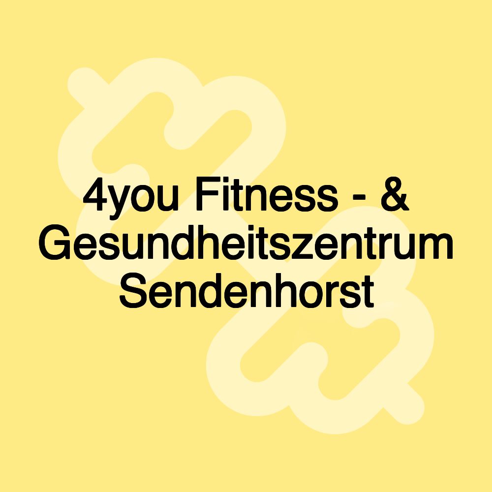 4you Fitness - & Gesundheitszentrum Sendenhorst