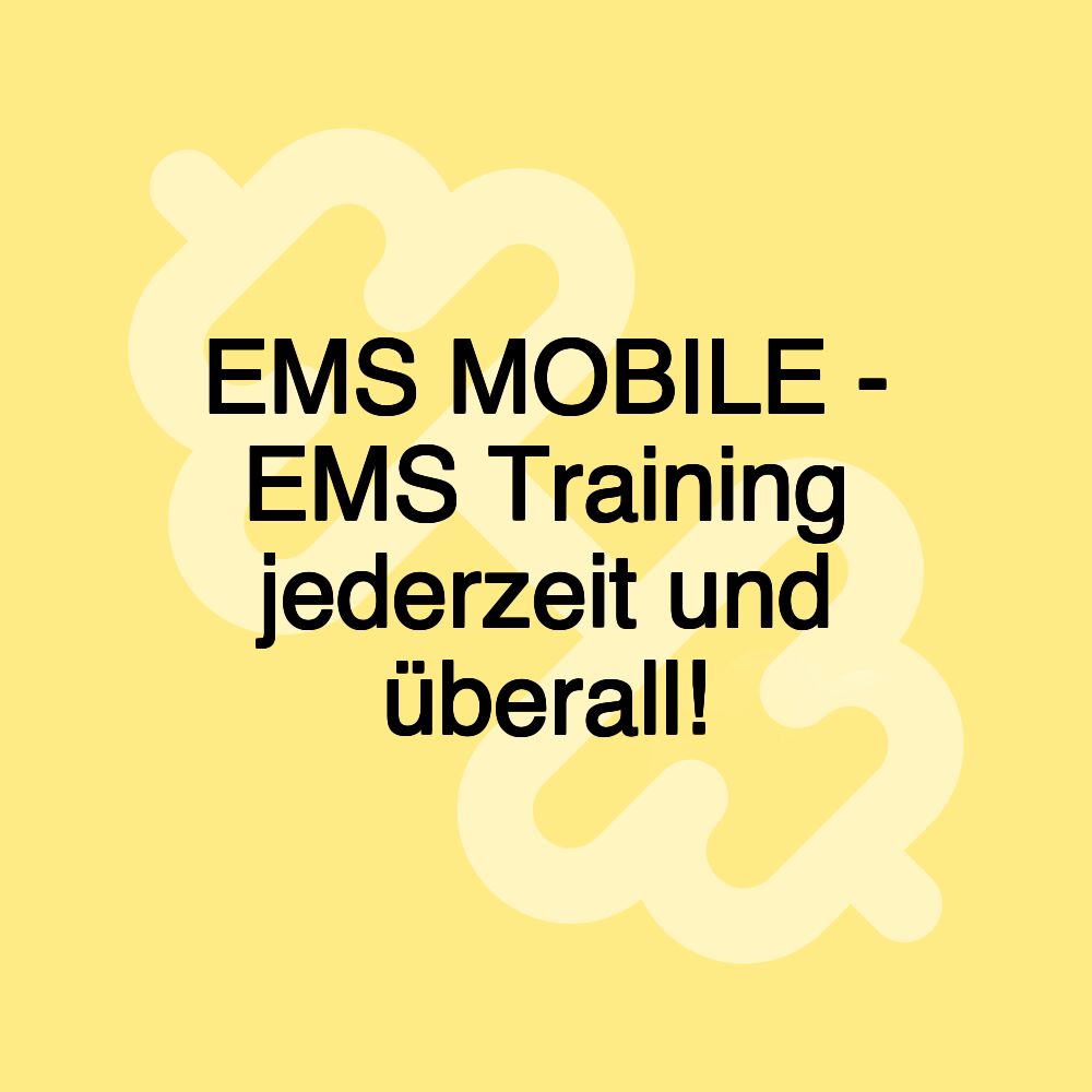 EMS MOBILE - EMS Training jederzeit und überall!