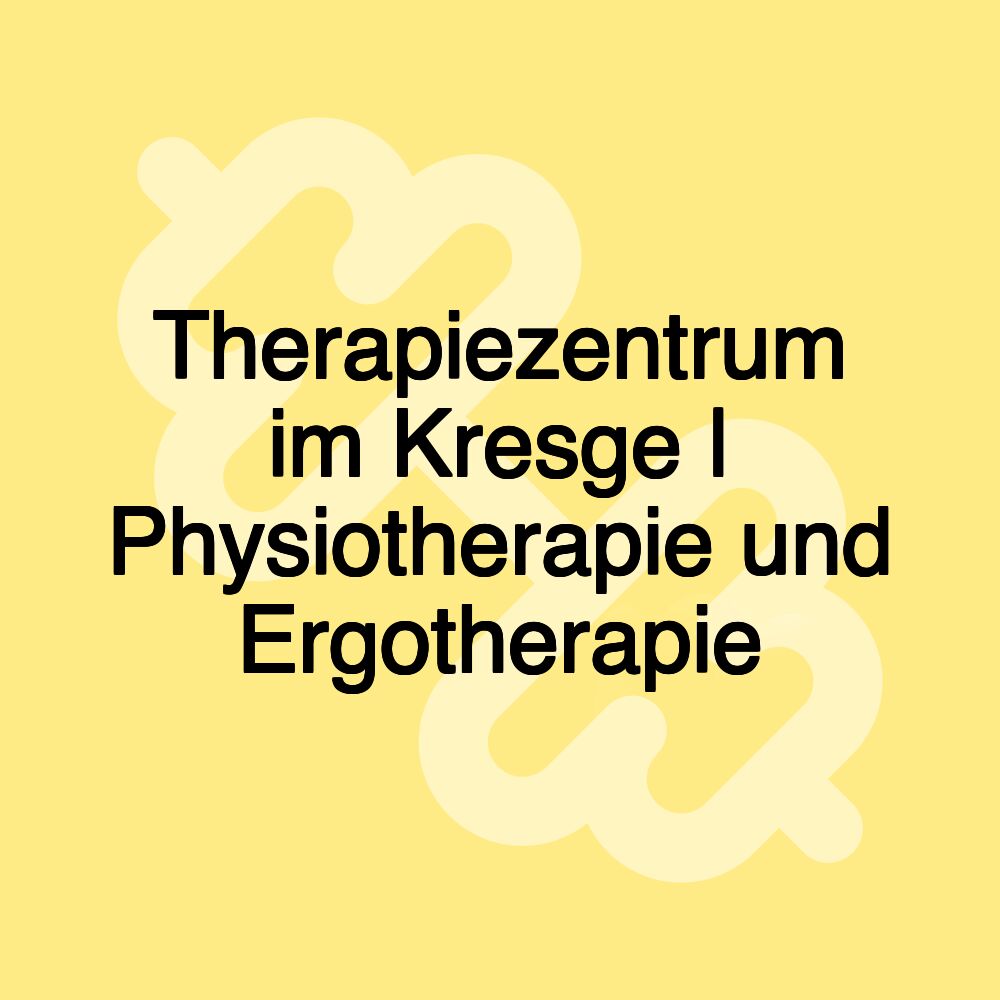 Therapiezentrum im Kresge | Physiotherapie und Ergotherapie