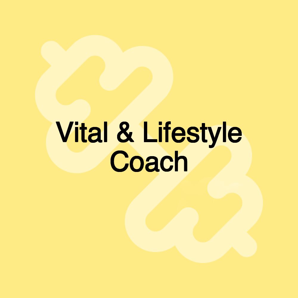 Vital & Lifestyle Coach