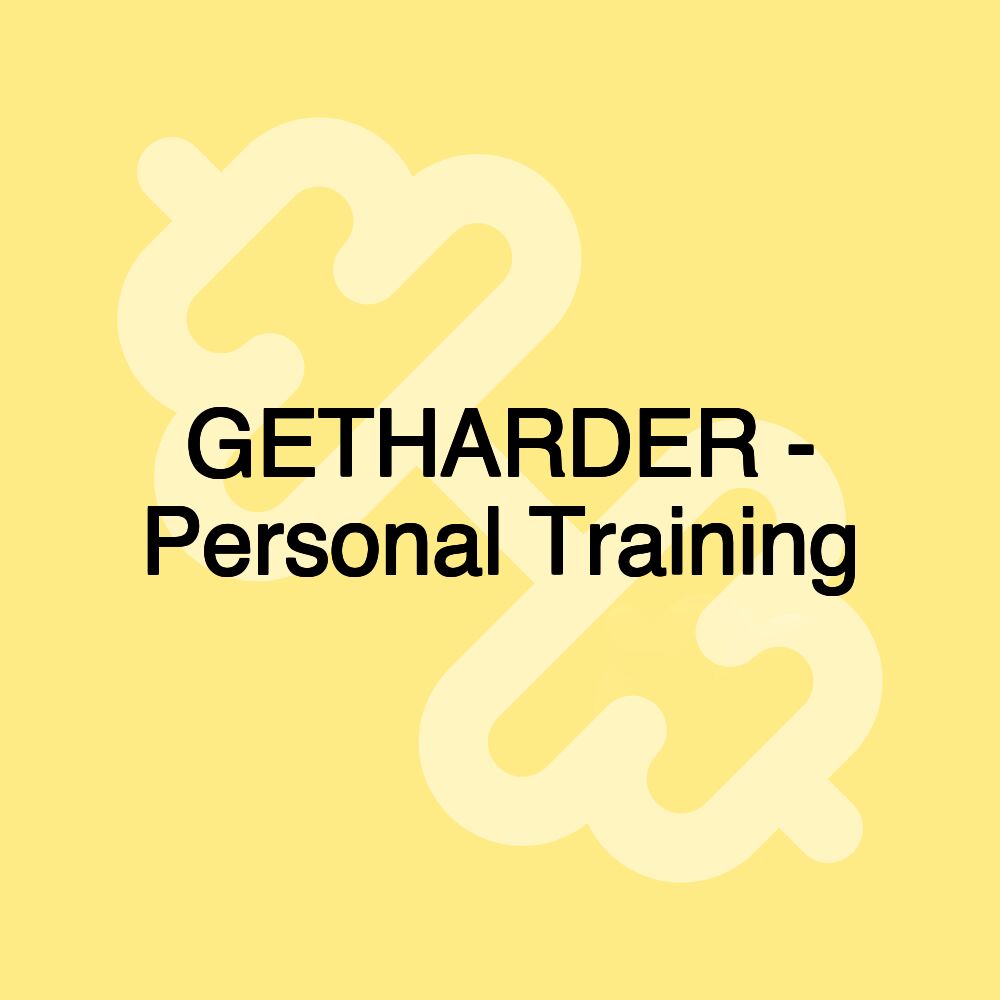 GETHARDER - Personal Training