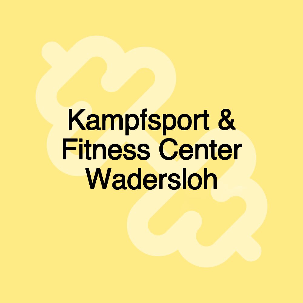 Kampfsport & Fitness Center Wadersloh