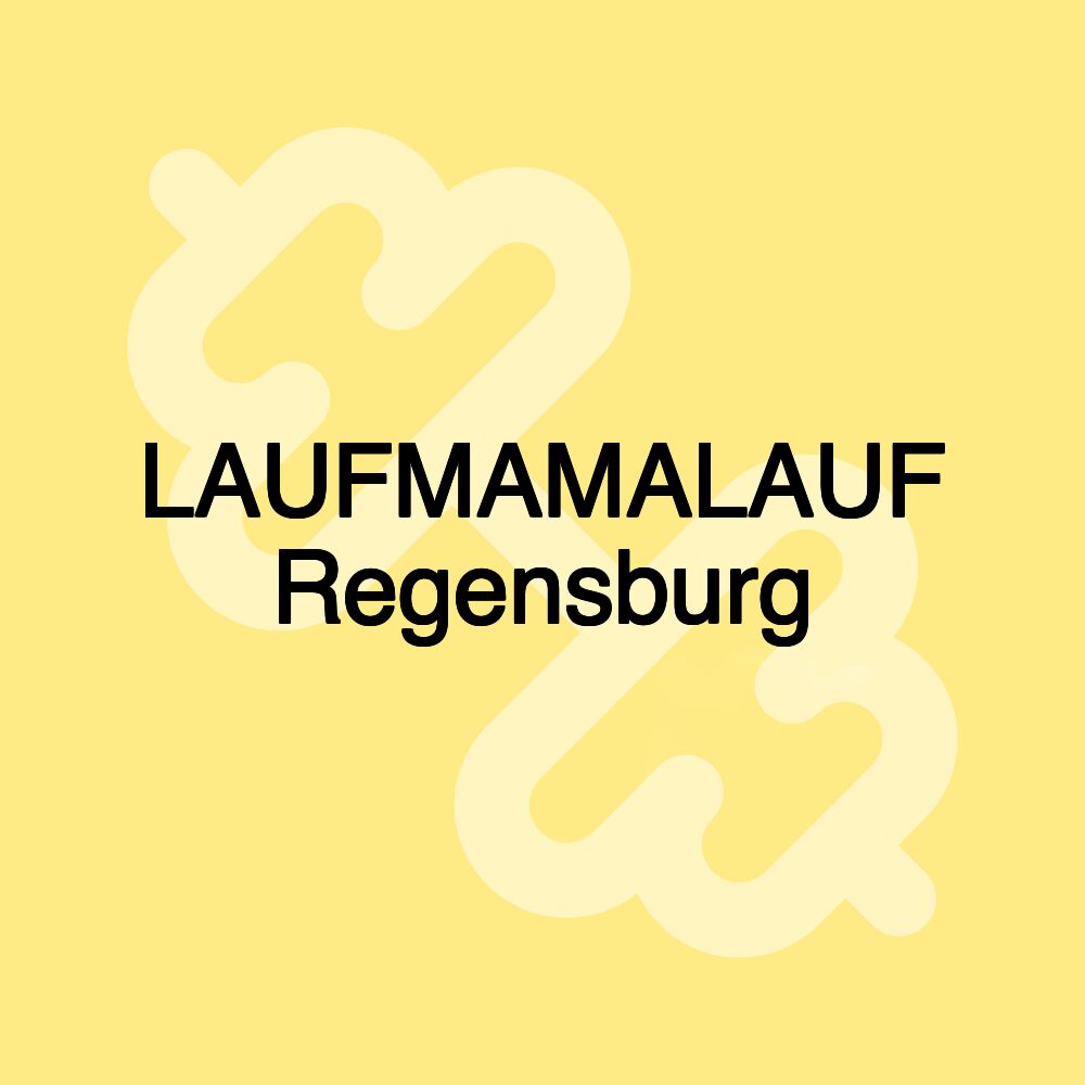 LAUFMAMALAUF Regensburg