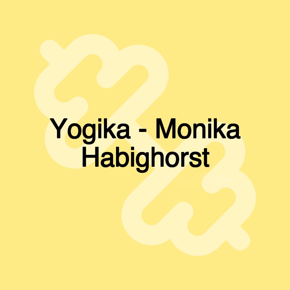 Yogika - Monika Habighorst