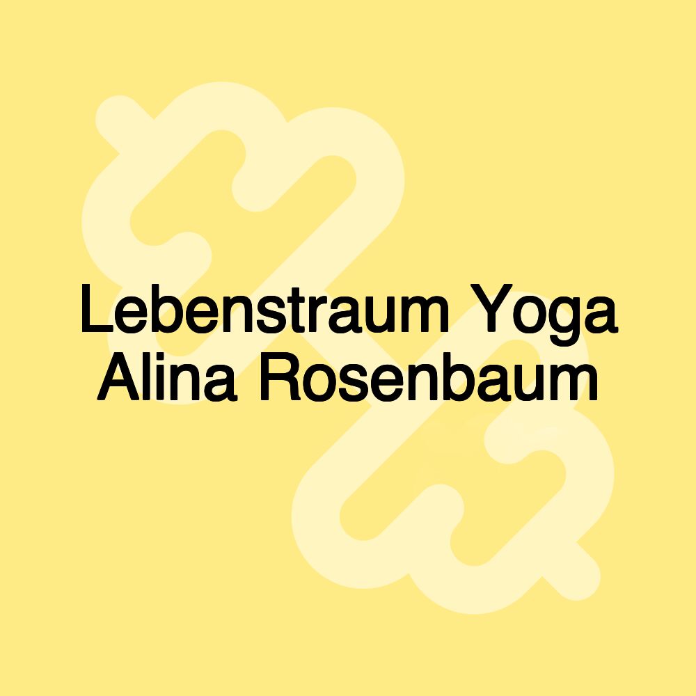 Lebenstraum Yoga Alina Rosenbaum