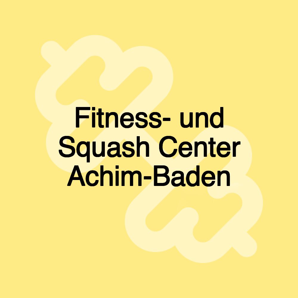 Fitness- und Squash Center Achim-Baden