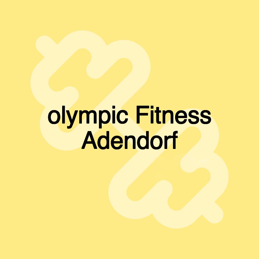 olympic Fitness Adendorf