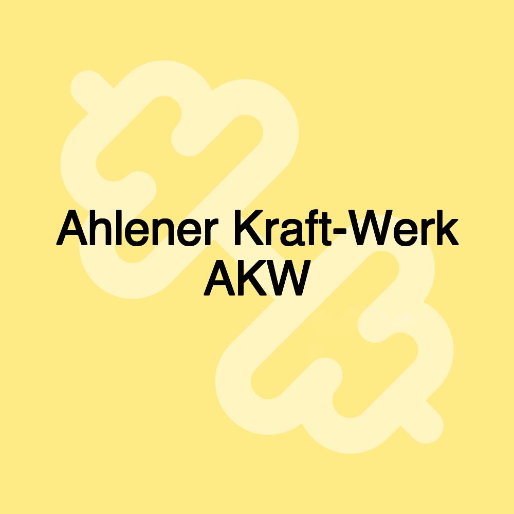 Ahlener Kraft-Werk AKW