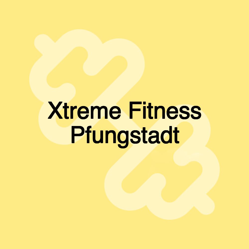 Xtreme Fitness Pfungstadt