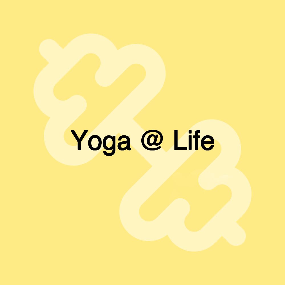 Yoga @ Life