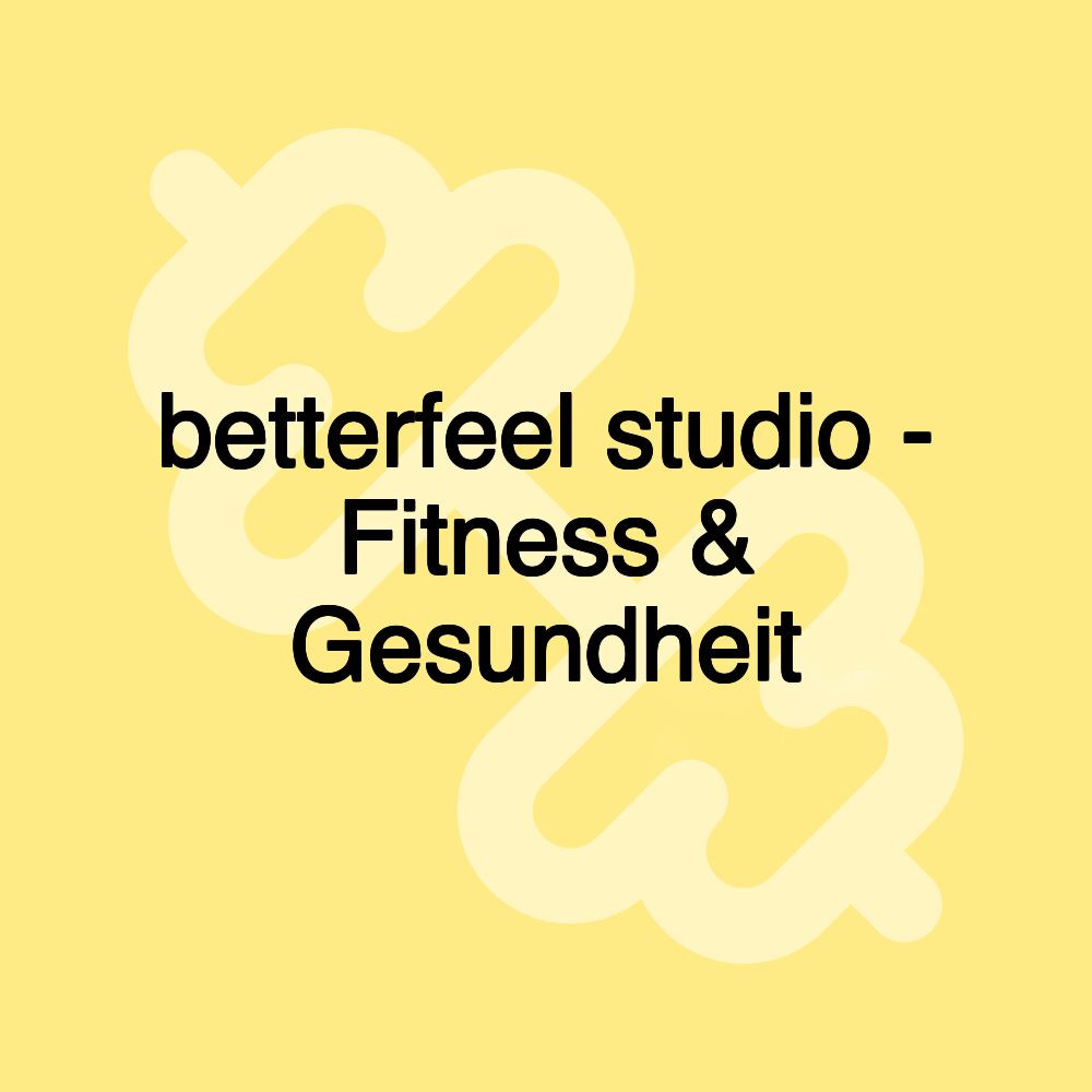 betterfeel studio - Fitness & Gesundheit