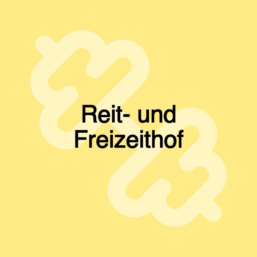 Reit- und Freizeithof