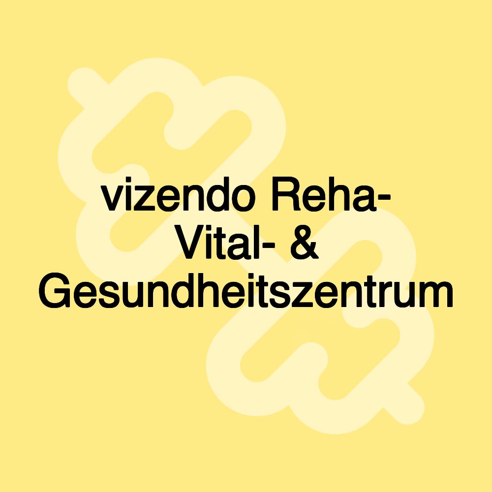 vizendo Reha- Vital- & Gesundheitszentrum