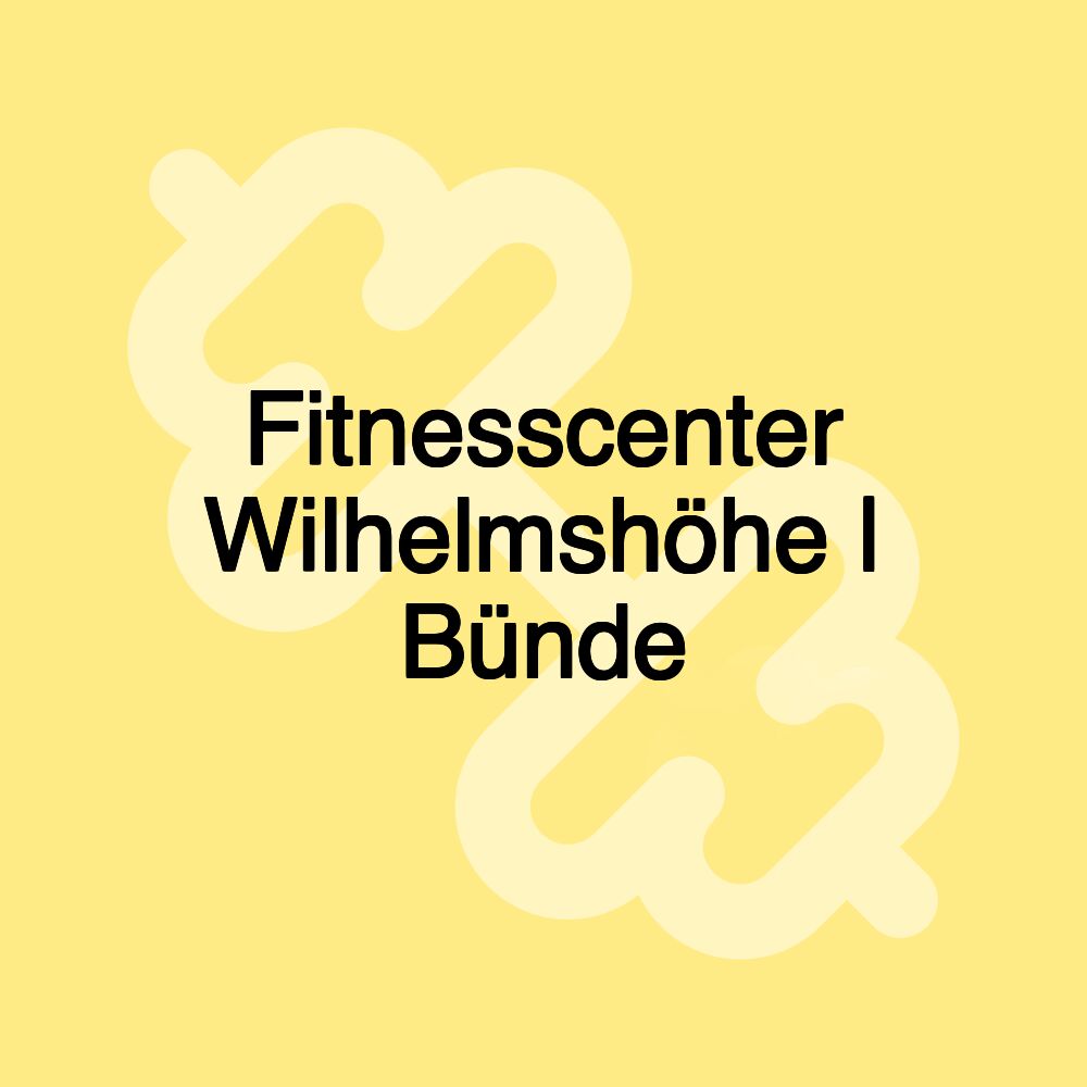 Fitnesscenter Wilhelmshöhe | Bünde