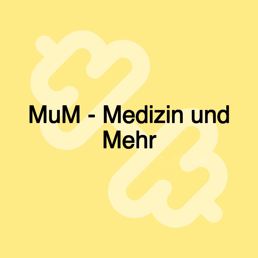 MuM - Medizin und Mehr