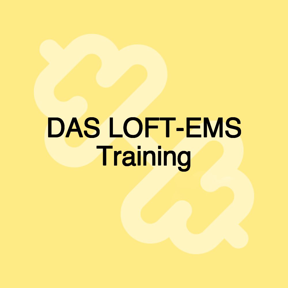 DAS LOFT-EMS Training