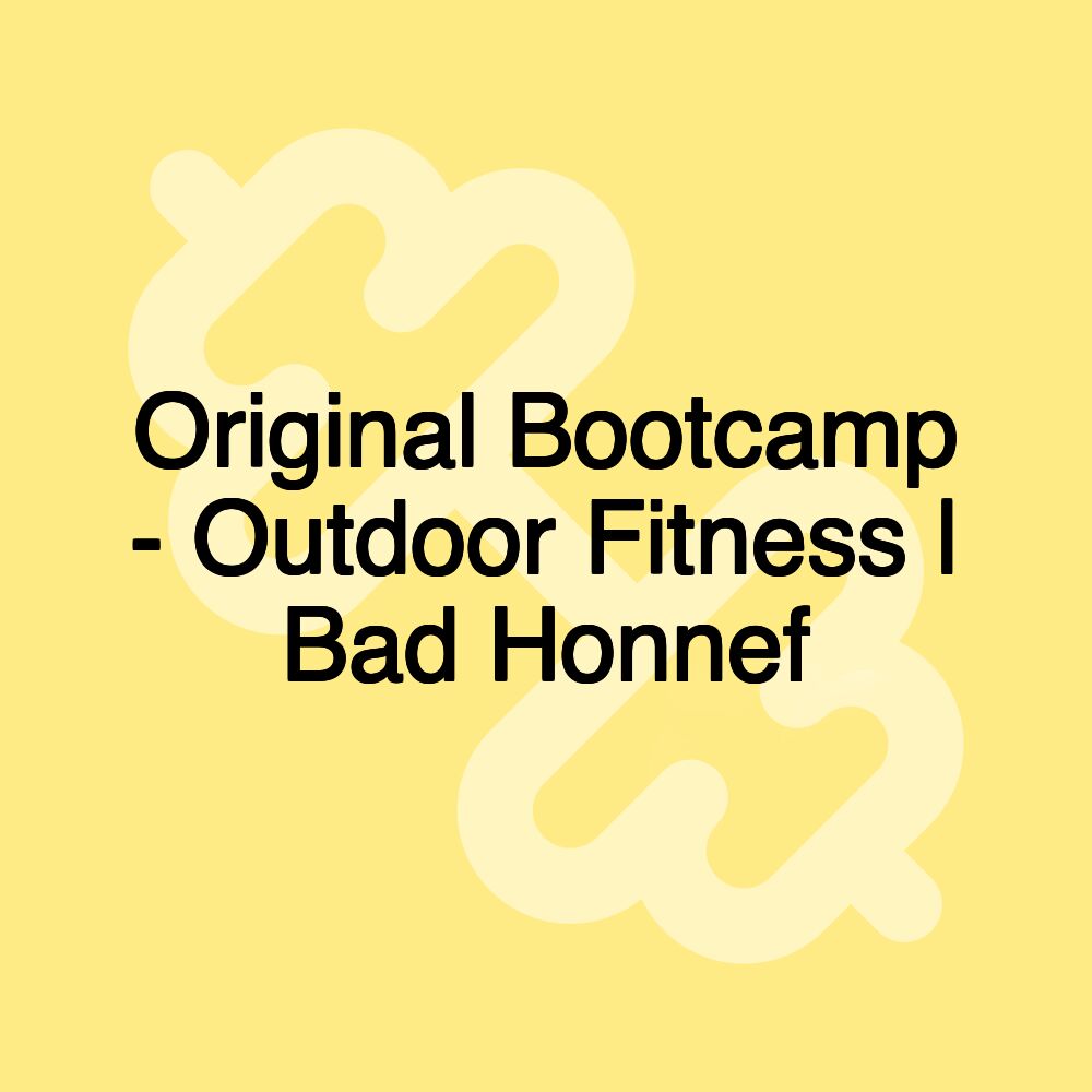 Original Bootcamp - Outdoor Fitness | Bad Honnef