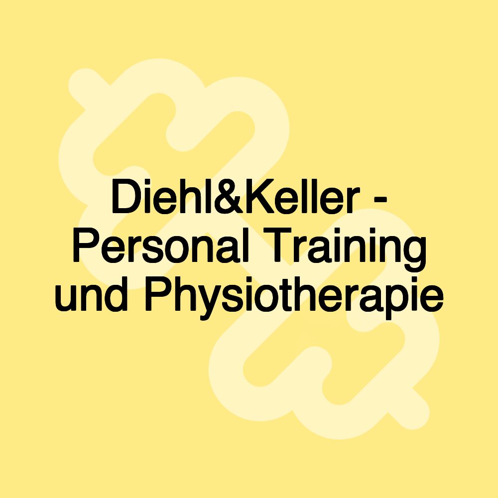 Diehl&Keller - Personal Training und Physiotherapie