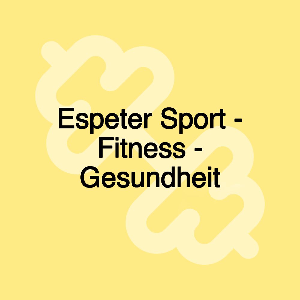 Espeter Sport - Fitness - Gesundheit