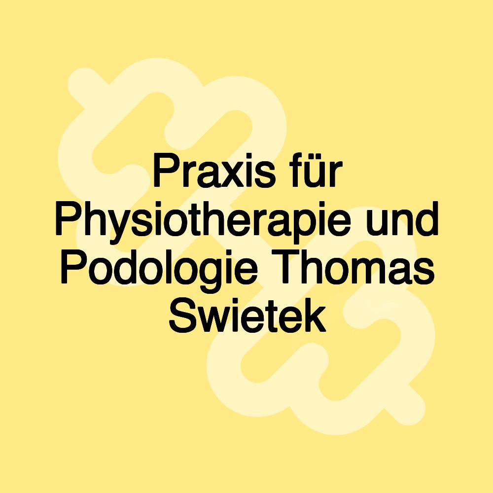 Praxis für Physiotherapie und Podologie Thomas Swietek