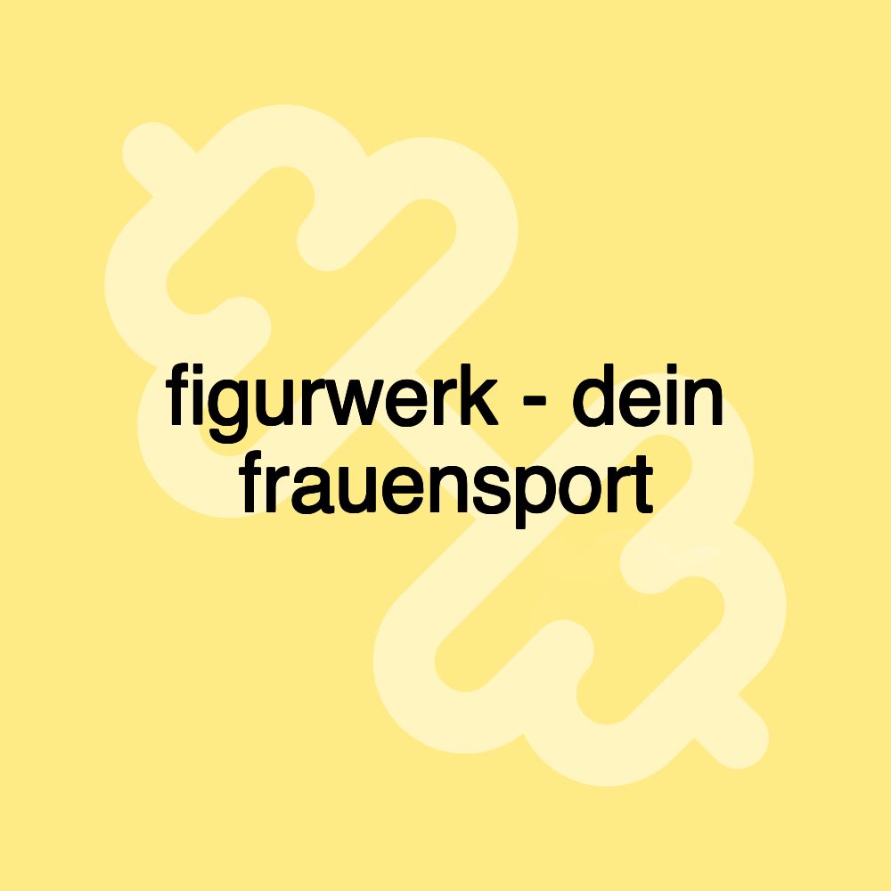 figurwerk - dein frauensport