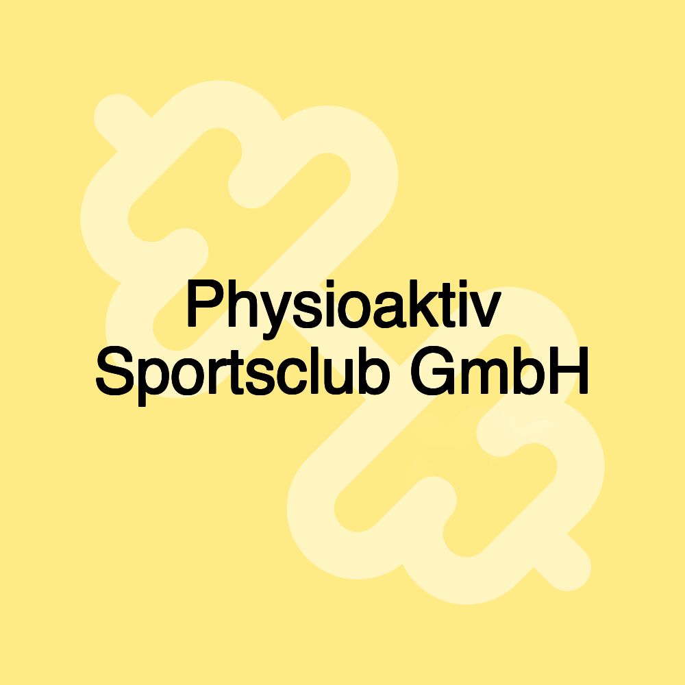 Physioaktiv Sportsclub GmbH