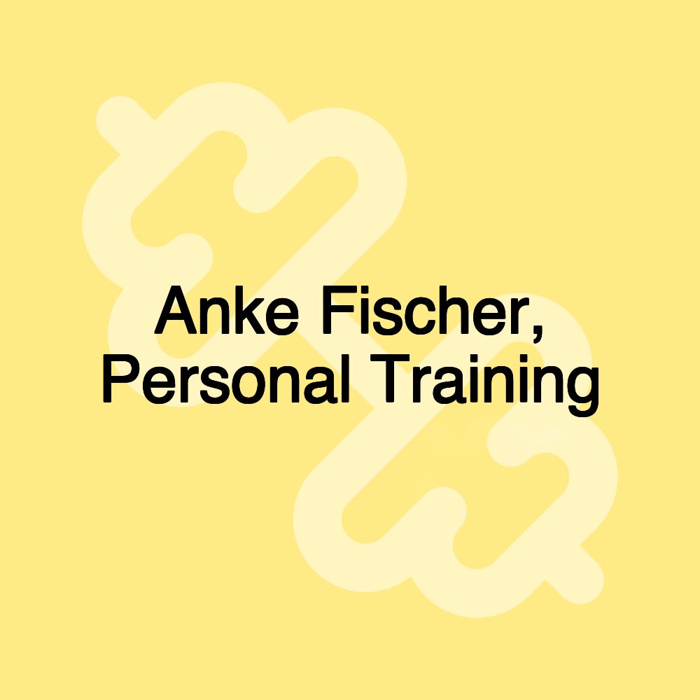 Anke Fischer, Personal Training