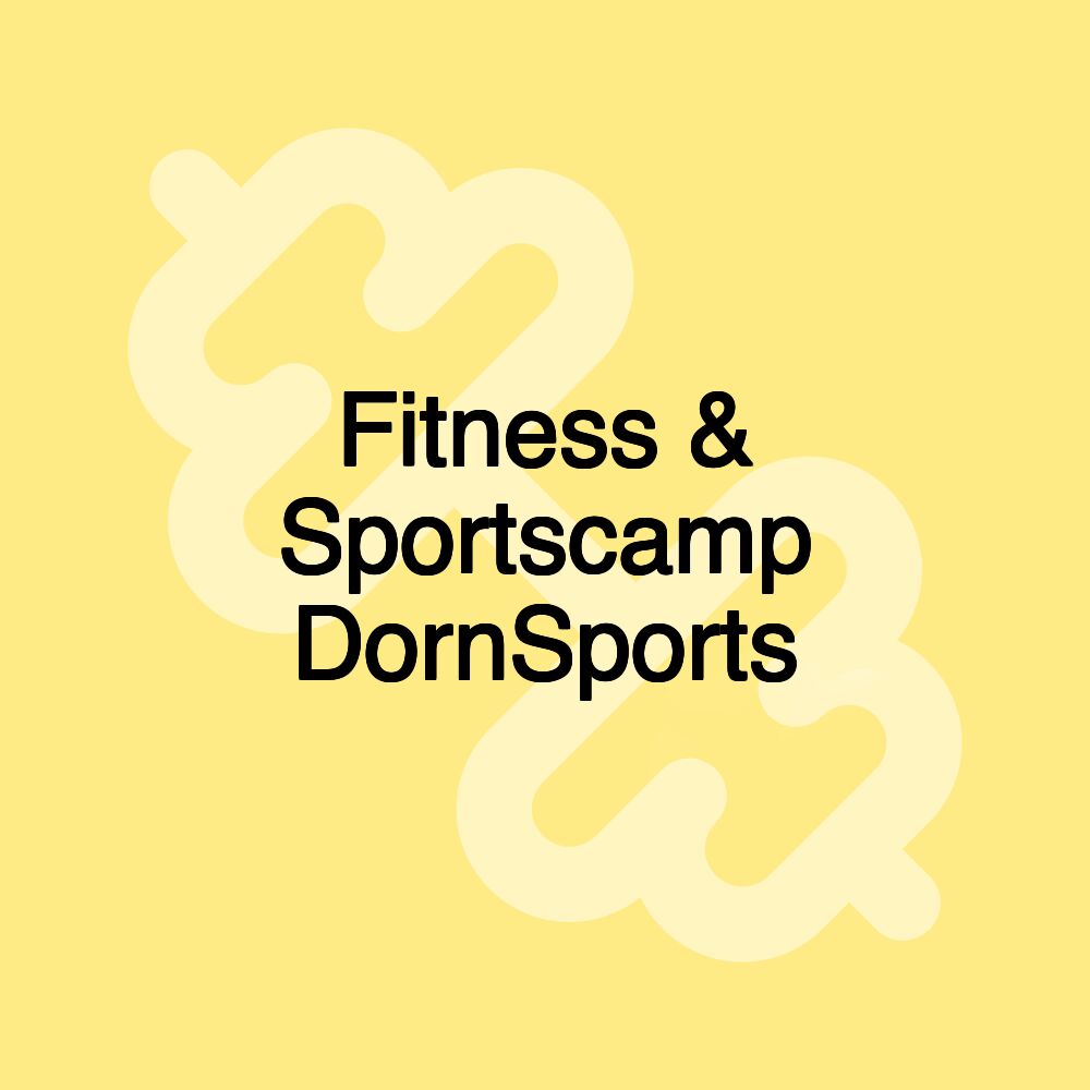 Fitness & Sportscamp DornSports