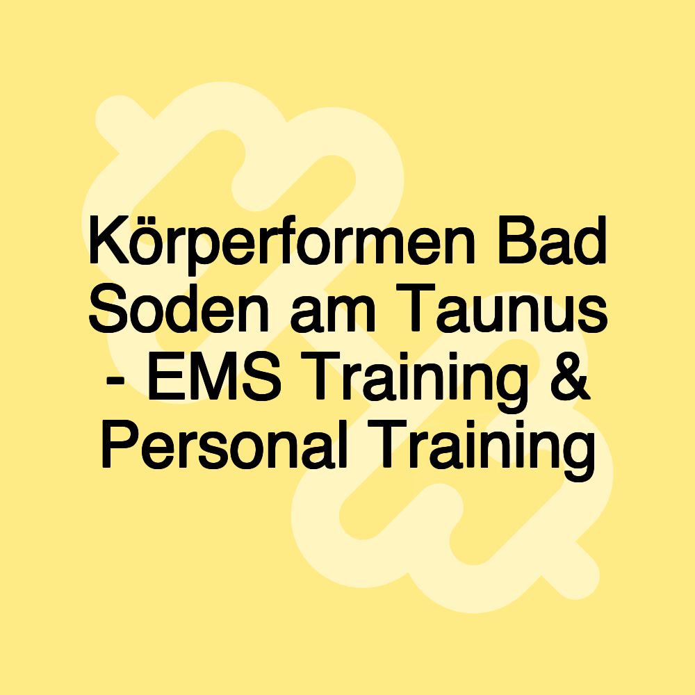 Körperformen Bad Soden am Taunus - EMS Training & Personal Training