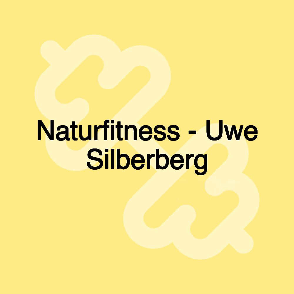 Naturfitness - Uwe Silberberg