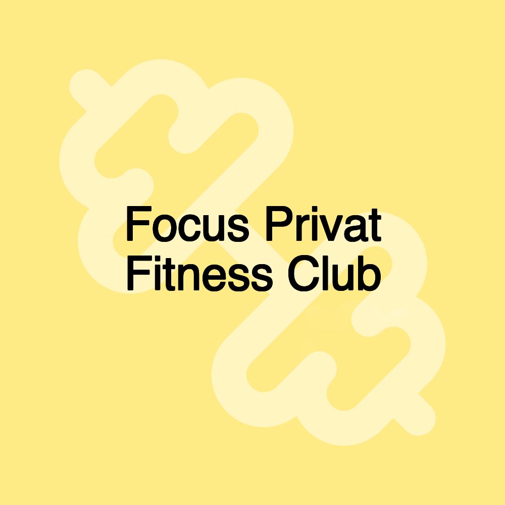 Focus Privat Fitness Club