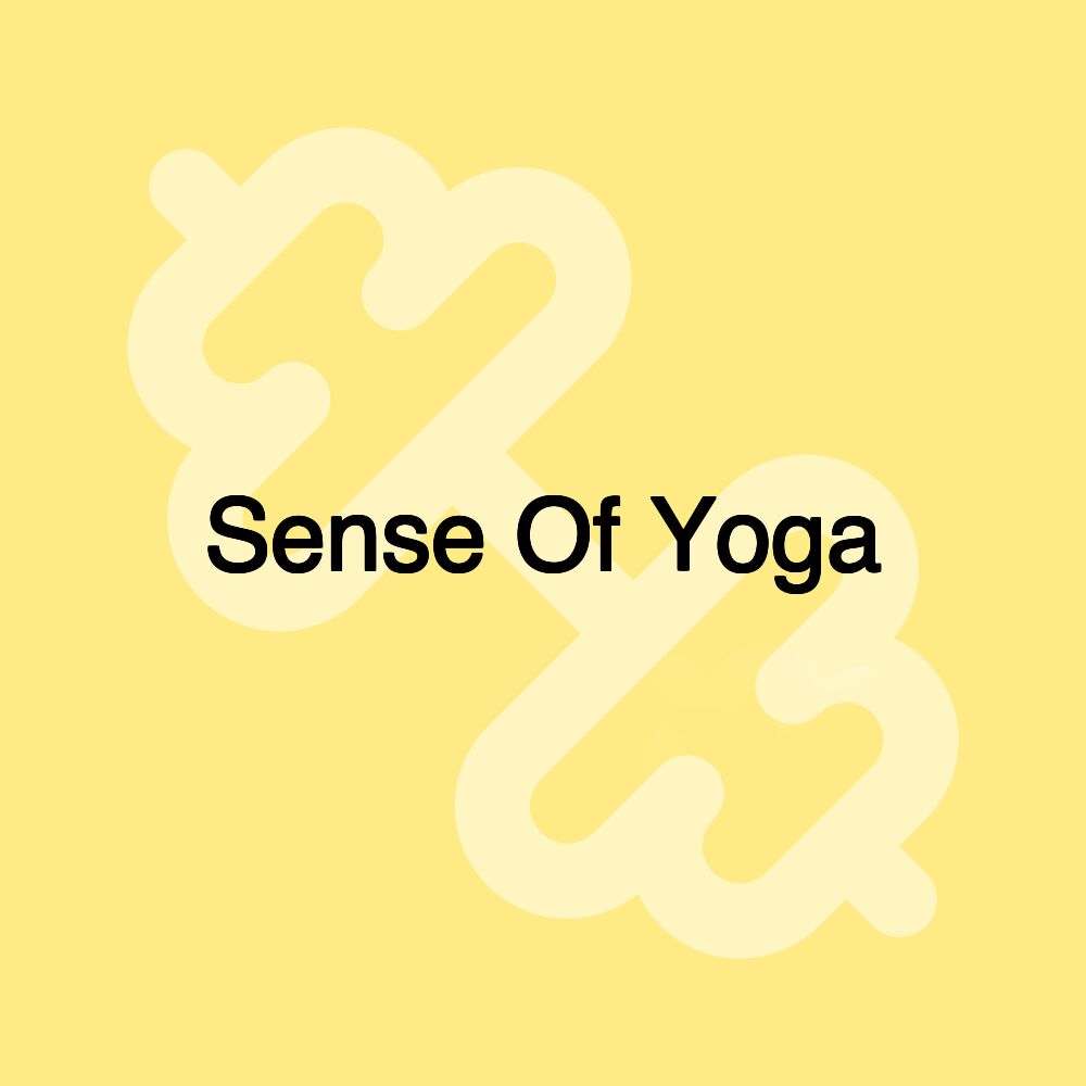 Sense Of Yoga